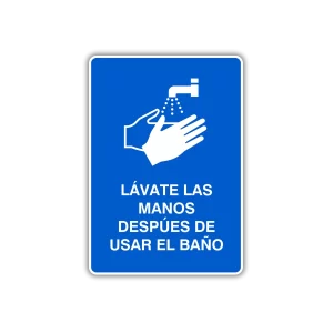 Con la señal Lávate las manos después de usar el w.c. fomentas una mejor higiene