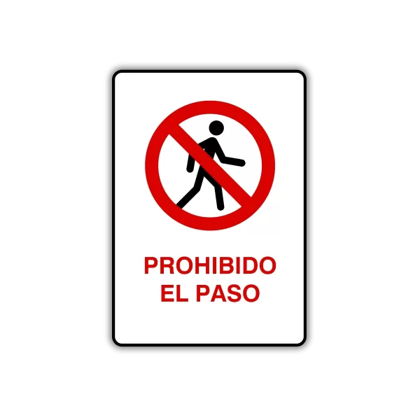 La señal Prohibido el paso advierte de zonas donde el acceso es controlado por seguridad