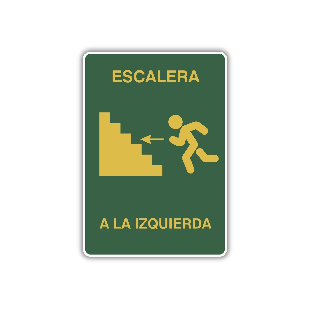 La señal Izquierda a escalera te ayuda a localizar rápidamente lava de escape